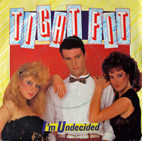 Tight Fit : I'm Undecided (7", Single)