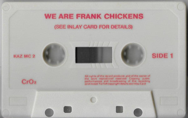 Frank Chickens : We Are Frank Chickens (Cass, Album)