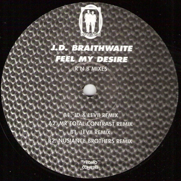 J.D. Braithwaite : Feel My Desire (R'N B Mixes) (12", Promo)
