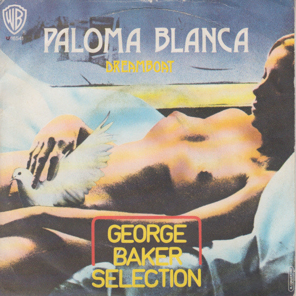 George Baker Selection : Paloma Blanca  (7")