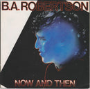 B. A. Robertson : Now And Then (7")