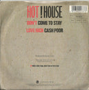 Hot House : Don't Come To Stay (7", Single)