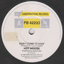 Hot House : Don't Come To Stay (7", Single)