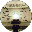 Taking Back Sunday : Where You Want To Be (CD, Album, Enh, Jew)