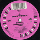 Funky Worm : Hustle! (To The Music...) (7", Single)