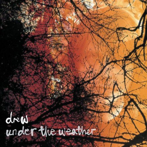 Drew* : Under The Weather (7")