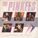 The Pinkees : Holding Me Tight (7", Single)