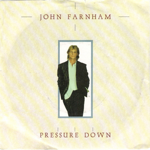 John Farnham : Pressure Down (7", Single)