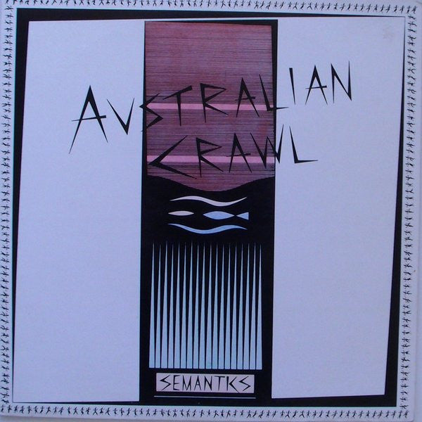 Australian Crawl : Semantics (LP, Album)