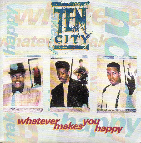 Ten City : Whatever Makes You Happy (7", Single)