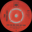 The Tremeloes : Even The Bad Times Are Good (7", Single)