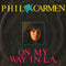 Phil Carmen : On My Way In L.A. (7", Single)