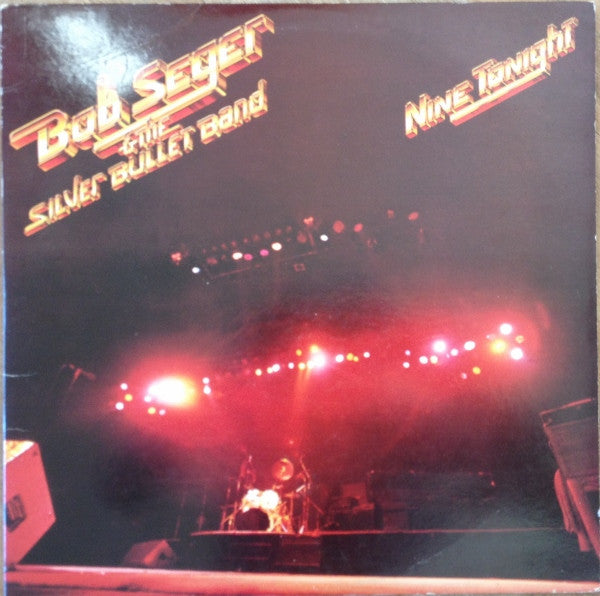 Bob Seger & The Silver Bullet Band* : Nine Tonight (2xLP, Album)
