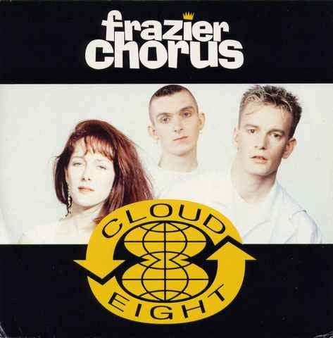 Frazier Chorus : Cloud 8 (7", Single, Inj)