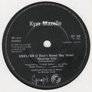 Kym Mazelle : Useless (I Don't Need You Now) (7", Single)