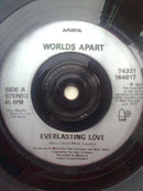 Worlds Apart : Everlasting Love (7")