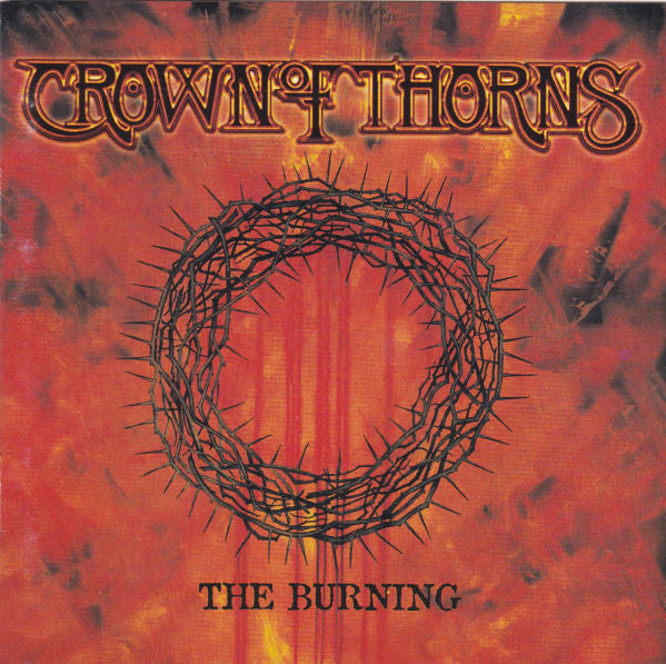 Crown Of Thorns : The Burning (CD, Album)