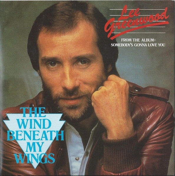 Lee Greenwood : The Wind Beneath My Wings (7", Single, Sil)