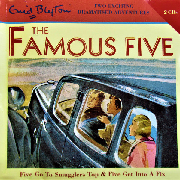 Enid Blyton : The Famous Five (Five Go To Smugglers Top & Five Get Into A Fix) (2xCD)