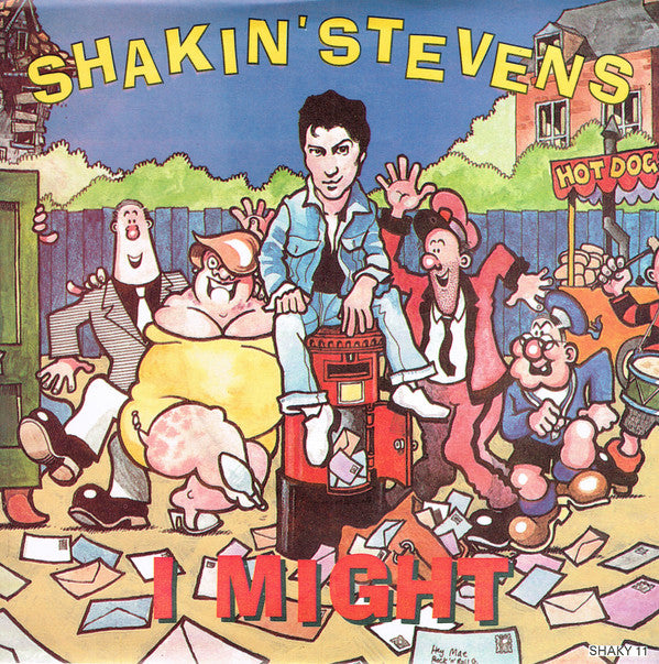 Shakin' Stevens : I Might (7", Single, UK )