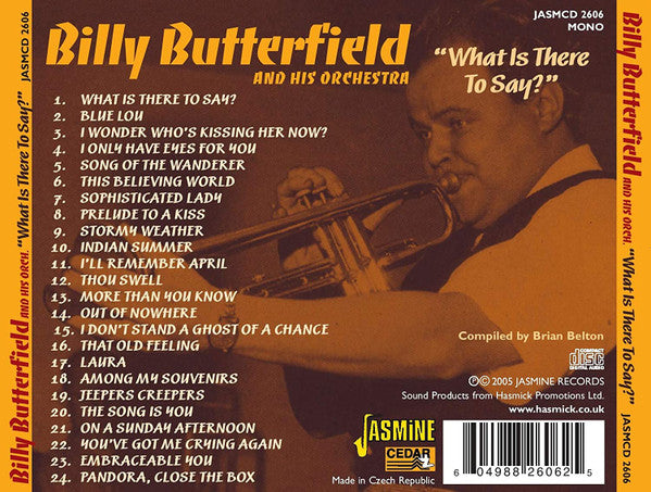 Billy Butterfield And His Orchestra : What Is There To Say? (CD, Comp, Mono)