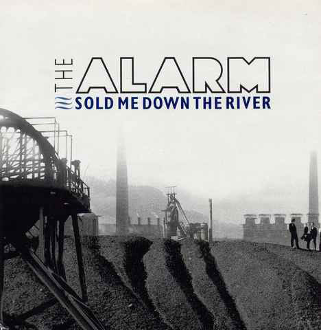 The Alarm : Sold Me Down The River (7", Single, Ltd, Pap)