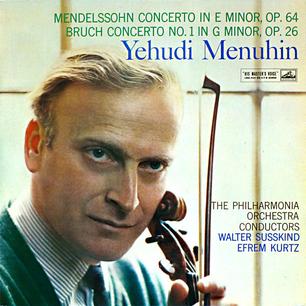 Yehudi Menuhin - Mendelssohn* . Bruch*, The Philharmonia Orchestra*, Walter Susskind, Efrem Kurtz : Mendelssohn Concerto In E Minor, Op. 64 / Bruch Concerto No. 1 In G Minor, Op. 26 (LP, Mono)