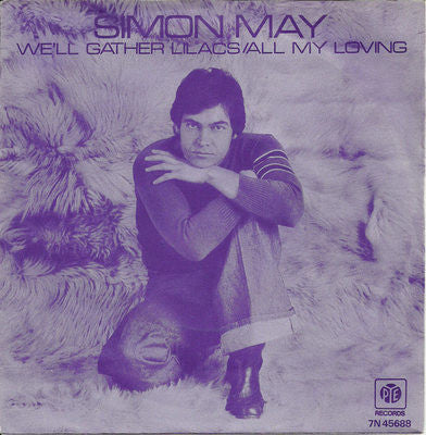 Simon May : We'll Gather Lilacs / All My Loving (Medley) (7", Single, Sol)