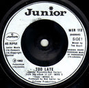 Junior (2) : Too Late (7", Sil)