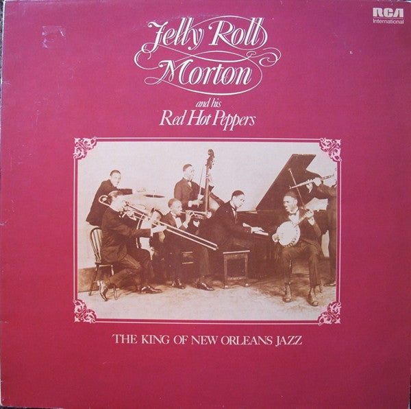 Jelly Roll Morton's Red Hot Peppers : The King Of New Orleans Jazz (LP, Comp, Mono, RE)