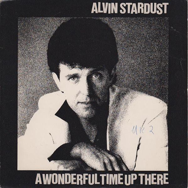 Alvin Stardust : A Wonderful Time Up There (7", Single)