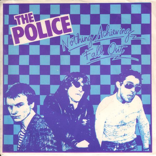 The Police : Nothing Achieving / Fall Out (7", Single, RE, Blu)