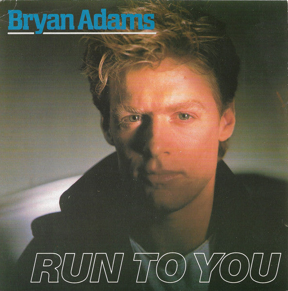 Bryan Adams : Run To You (7", Single)