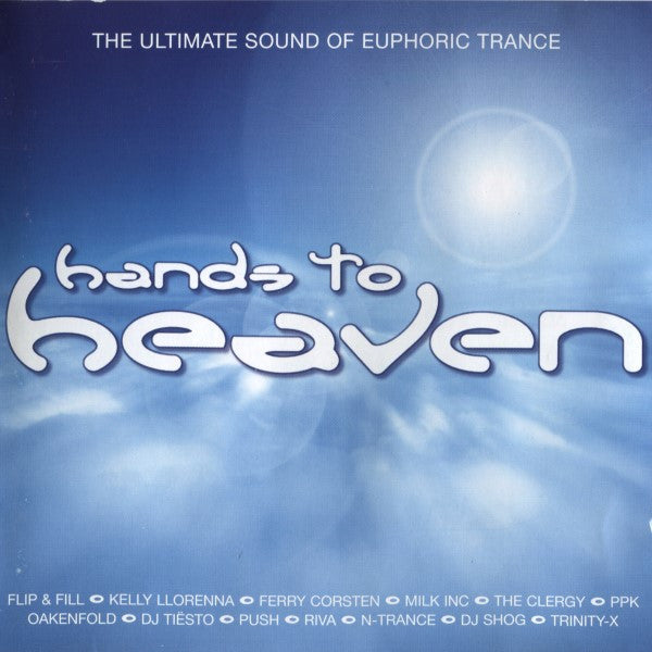 Various : Hands To Heaven - The Ultimate Sound Of Euphoric Trance (2xCD, Comp, Mixed)