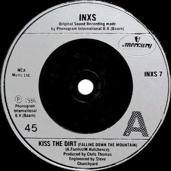 INXS : Kiss The Dirt (Falling Down The Mountain) (7", Single)