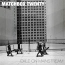 Matchbox Twenty : Exile On Mainstream (CD, Comp)