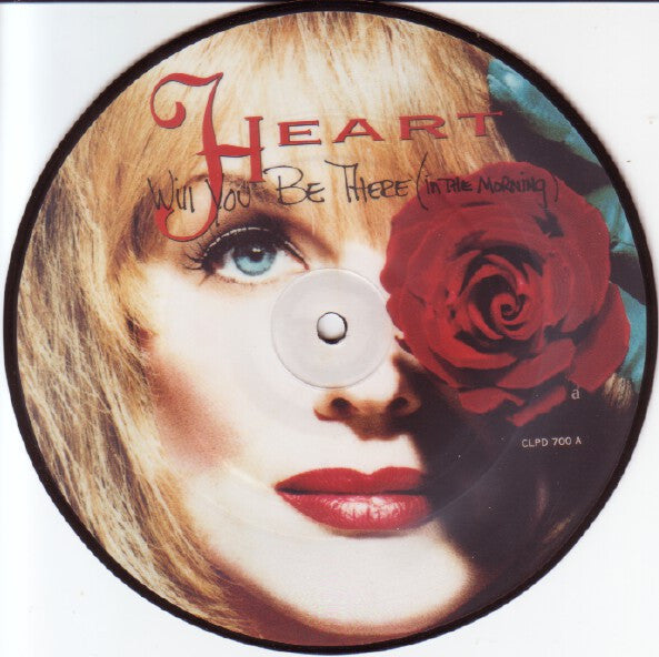 Heart : Will You Be There (In The Morning) (7", Single, Pic)