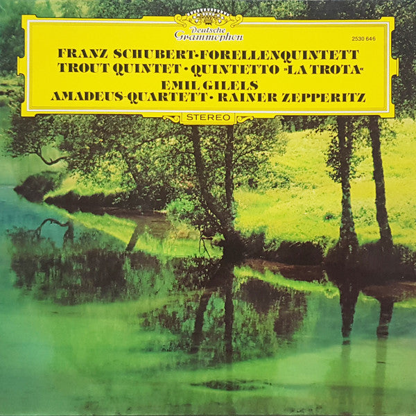 Franz Schubert – Emil Gilels • Amadeus-Quartett • Rainer Zepperitz : Forellenquintett • Trout Quintet • Quintetto »La Trota« (LP)