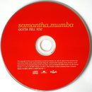 Samantha Mumba : Gotta Tell You (CD, Album, RE, S/Edition)