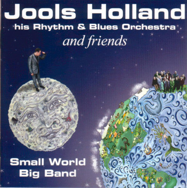 Jools Holland His Rhythm & Blues Orchestra And Friends* : Small World Big Band (CD, Album)