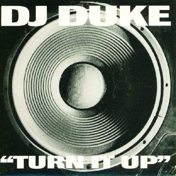 DJ Duke : Turn It Up (Say Yeah) (7", Single)