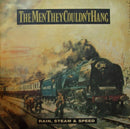 The Men They Couldn't Hang : Rain, Steam & Speed (12")