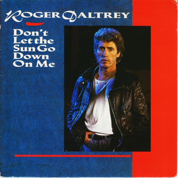 Roger Daltrey : Don't Let The Sun Go Down On Me (7", Single)