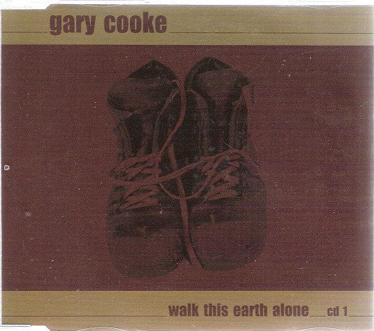 Gary Cooke (3) : Walk This Earth Alone (CD, Single, CD1)