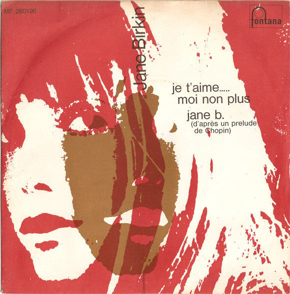 Jane Birkin And Serge Gainsbourg : Je T'aime.....Moi Non Plus (7", Single, Mono)