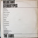 Reluctant Stereotypes : The Label (LP, Album)