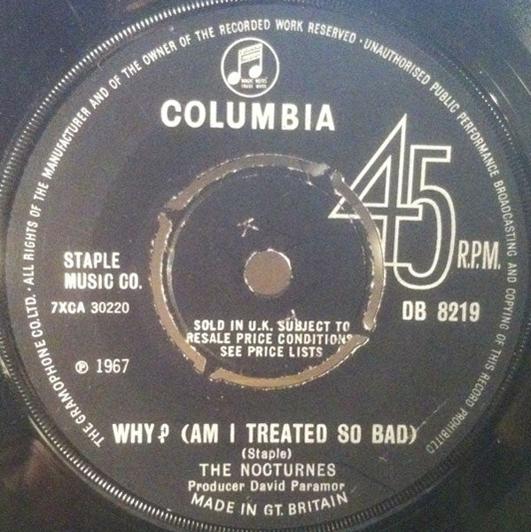 The Nocturnes : Why? (Am I Treated So Bad) (7")