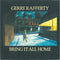 Gerry Rafferty : Bring It All Home (7", Single)