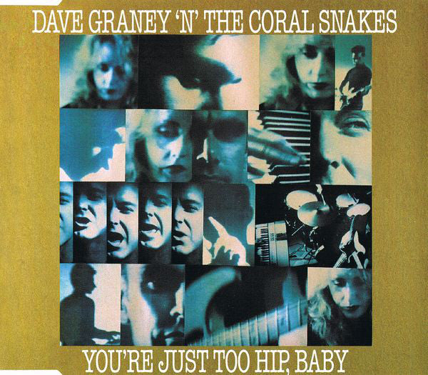 Dave Graney & The Coral Snakes : You're Just Too Hip, Baby (CD, Maxi)