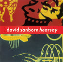 David Sanborn : Hearsay (CD, Album)